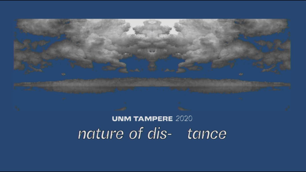 UNM Tampere 2020 &ndash; Concert #6 Nature of Distance