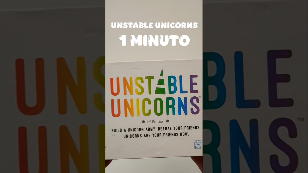 UNSTABLE UNICORNS en 1 MINUTO