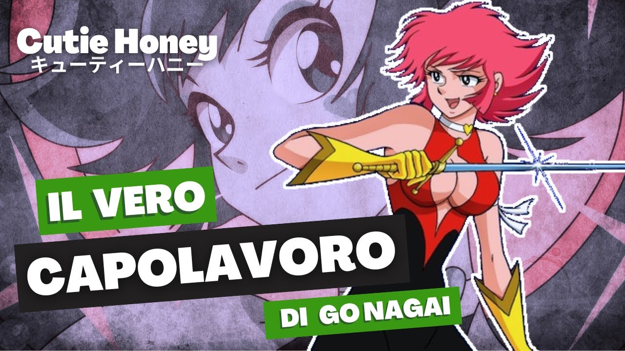 Il VERO CAPOLAVORO di Go Nagai | Cutie Honey