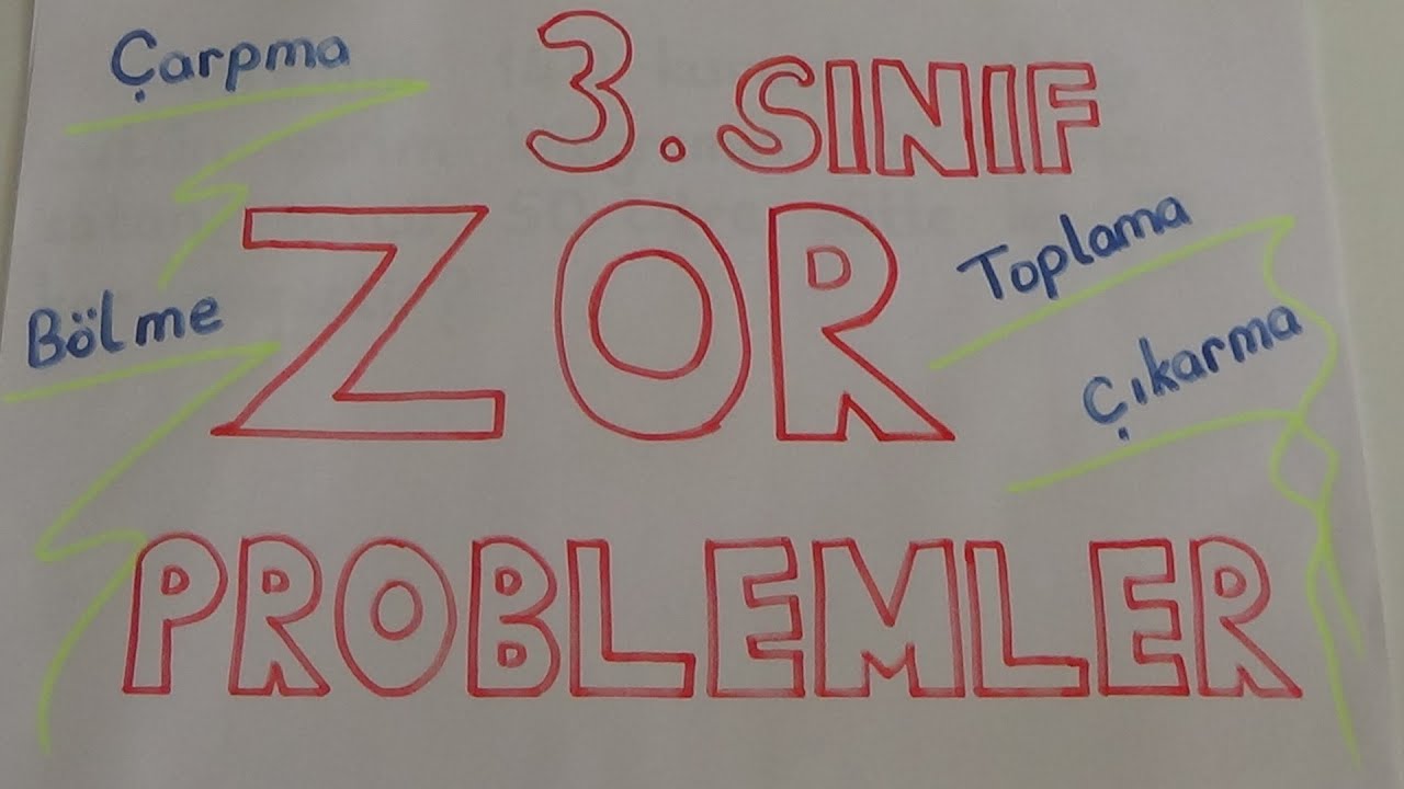 3. SINIF ZOR PROBLEMLER