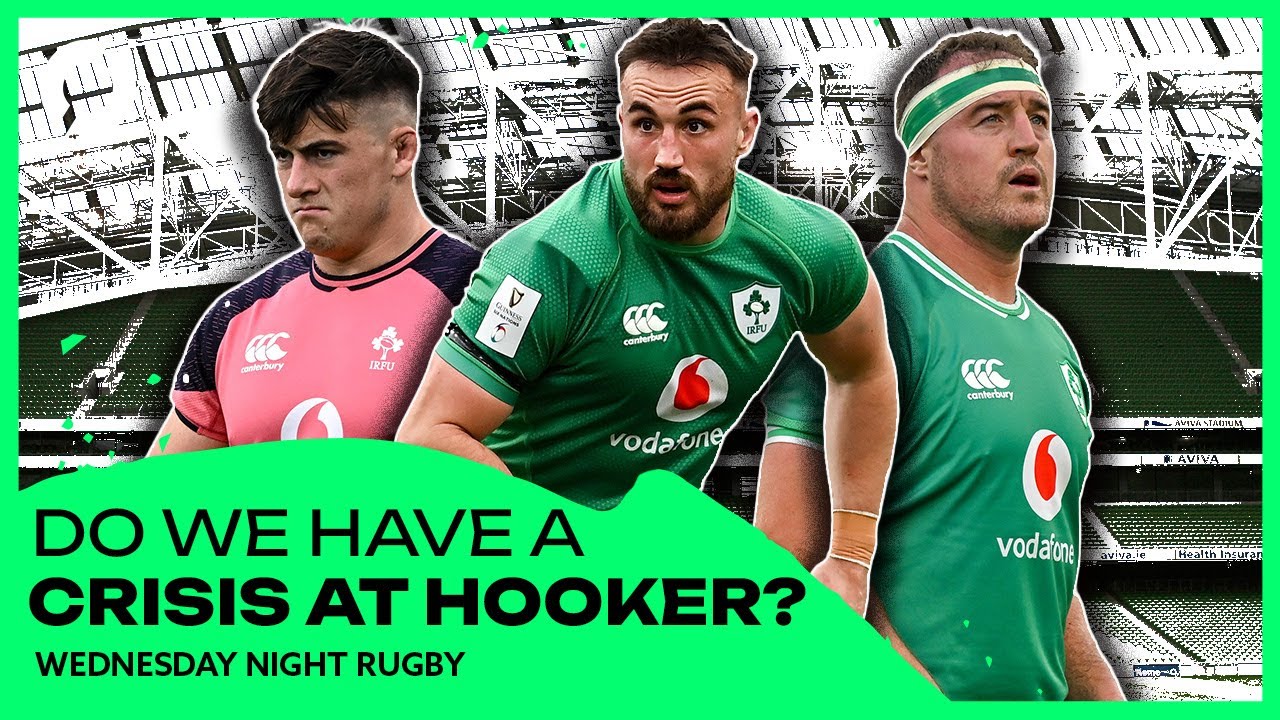 The never-ending questions surrounding Ireland's front-row | WEDNESDAY NIGHT RUGBY