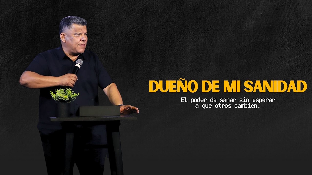 DUEÑO DE MI SANIDAD: EL PODER DE SANAR SIN ESPERAR QUE OTROS CAMBIEN - Ps Federico Soto-Iglesia Vida