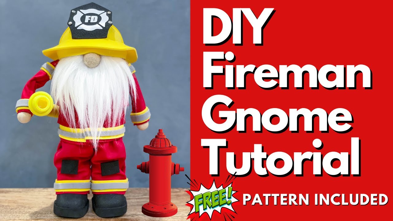 DIY Fireman Gnome Tutorial/No Sew Gnome/Free Pattern/First Responder Gnome
