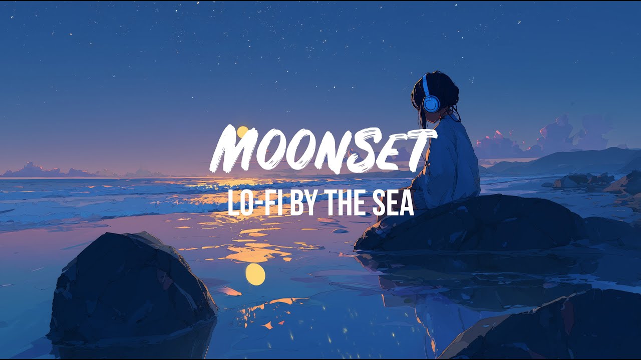Moonset &ndash; Lo Fi by the Sea