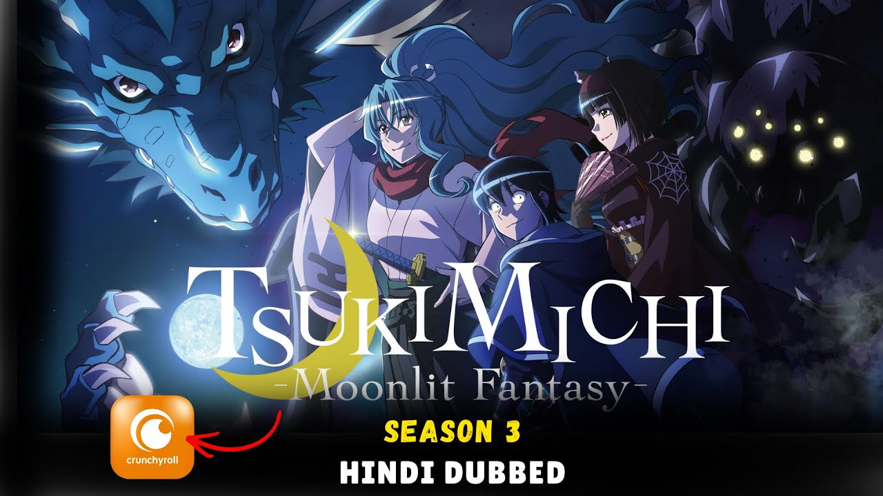 Tsukimichi Moonlit Fantasy season 3 Hindi Dubbed Release Date on Crunchyroll