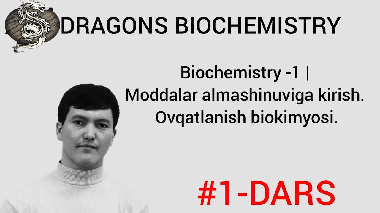 Biochemistry -1 | Moddalar almashinuviga kirish. Ovqatlanish Biokimyosi.