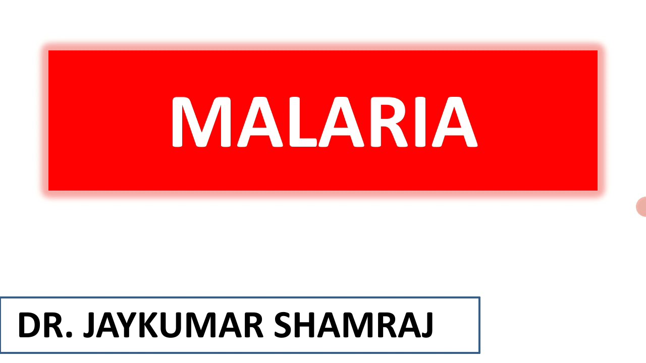 Malaria : symptoms, prevation & control