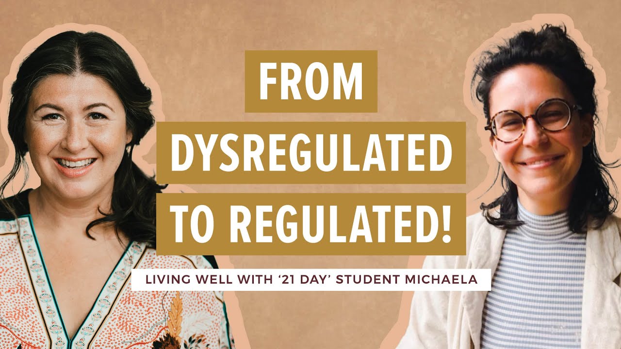 From dysregulated to regulated! Living well with '21 Day' student Michaela #nervoussystemregulation