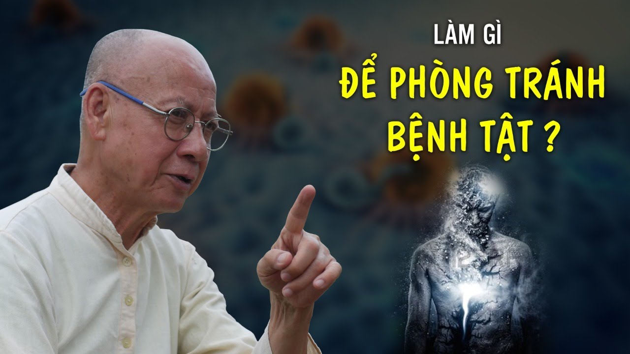Làm gì để phòng tránh bệnh tật nguy hiểm? | Thầy Huyền Diệu