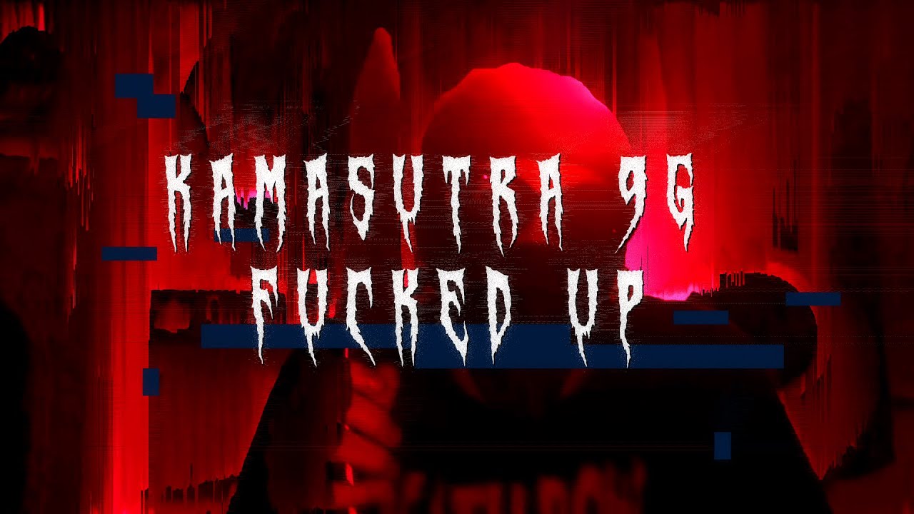 KAMASUTRA 9G - FUCKED UP! (PROD. LUCYFXR) | eng sub | rus sub