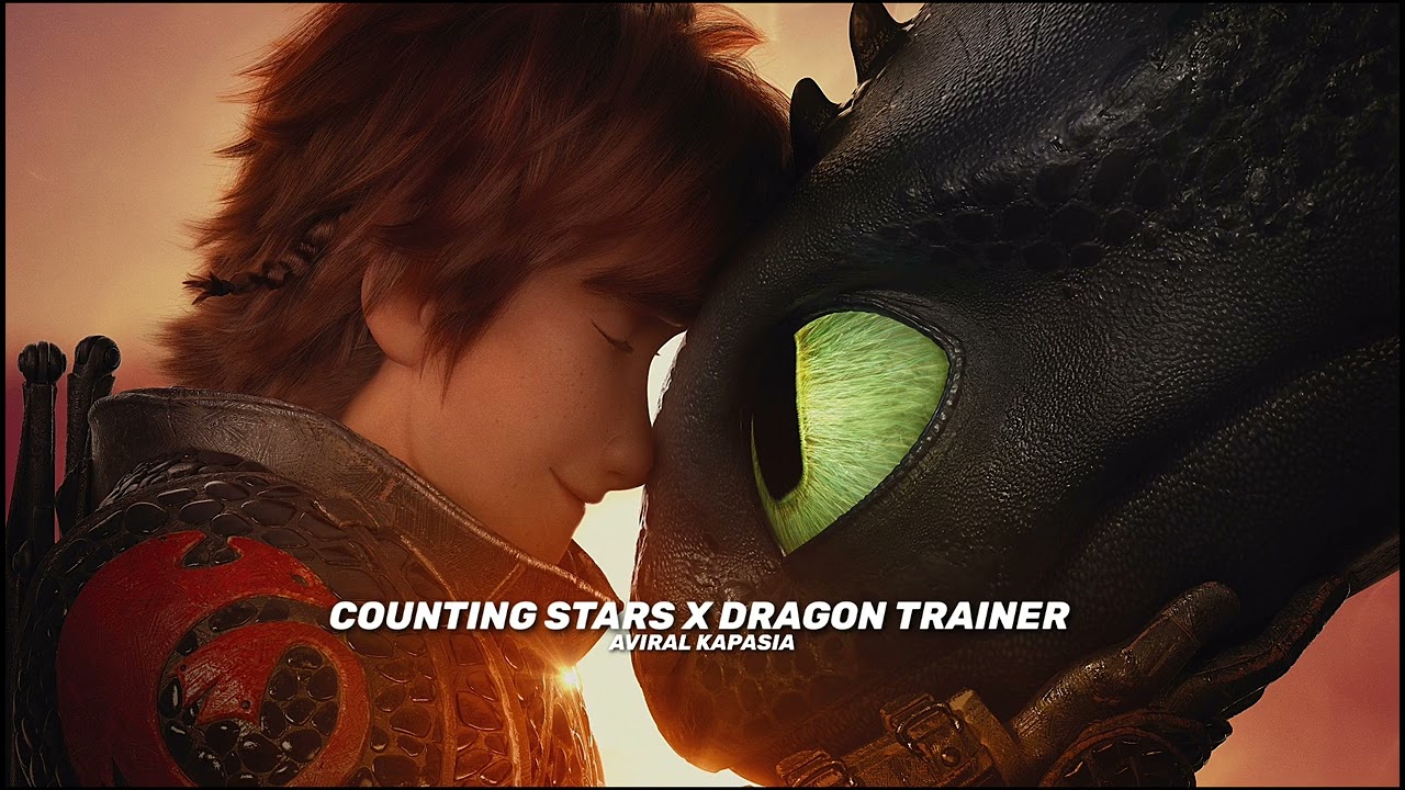 Counting Stars x Dragon Trainer | Full Version | Jrstit | Aviral kapasia