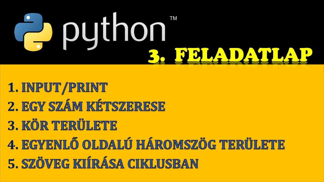 PYTHON PROGRAMOZÁS – 3. FELADATLAP (ALAPSZINTŰ KIDOLGOZOTT FELADATOK)