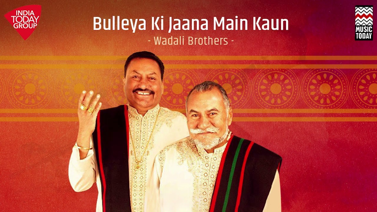 Bullyea Ki Jaana Main Kaun | Wadali Brothers | Music Today