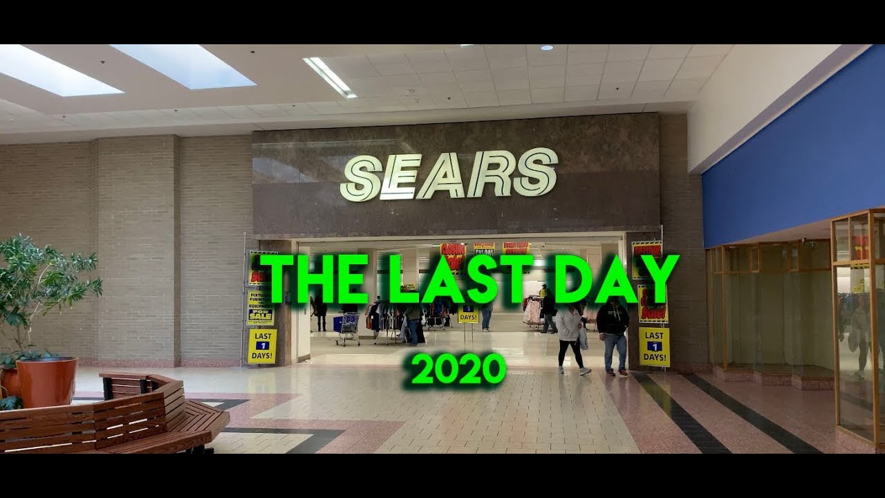 SEARS - THE LAST DAY - 2020