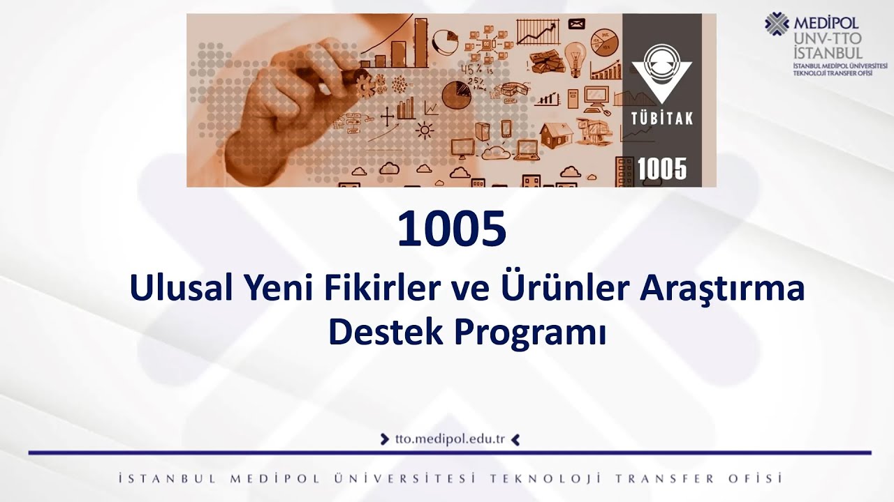 TÜBİTAK 1005 Ulusal Yeni Fikirler ve Ürünler Araştırma Destek Programı