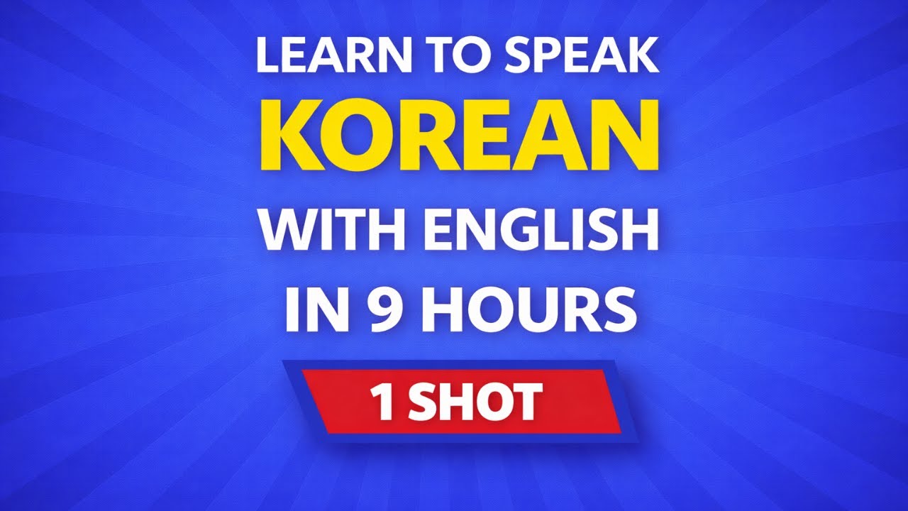 Learn to Speak Korean with English in 9 Hours