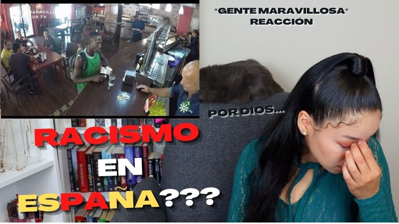 REACCIONO a SITUACIONES de RACISMO en ESPAÑA | *GENTE MARAVILLOSA*