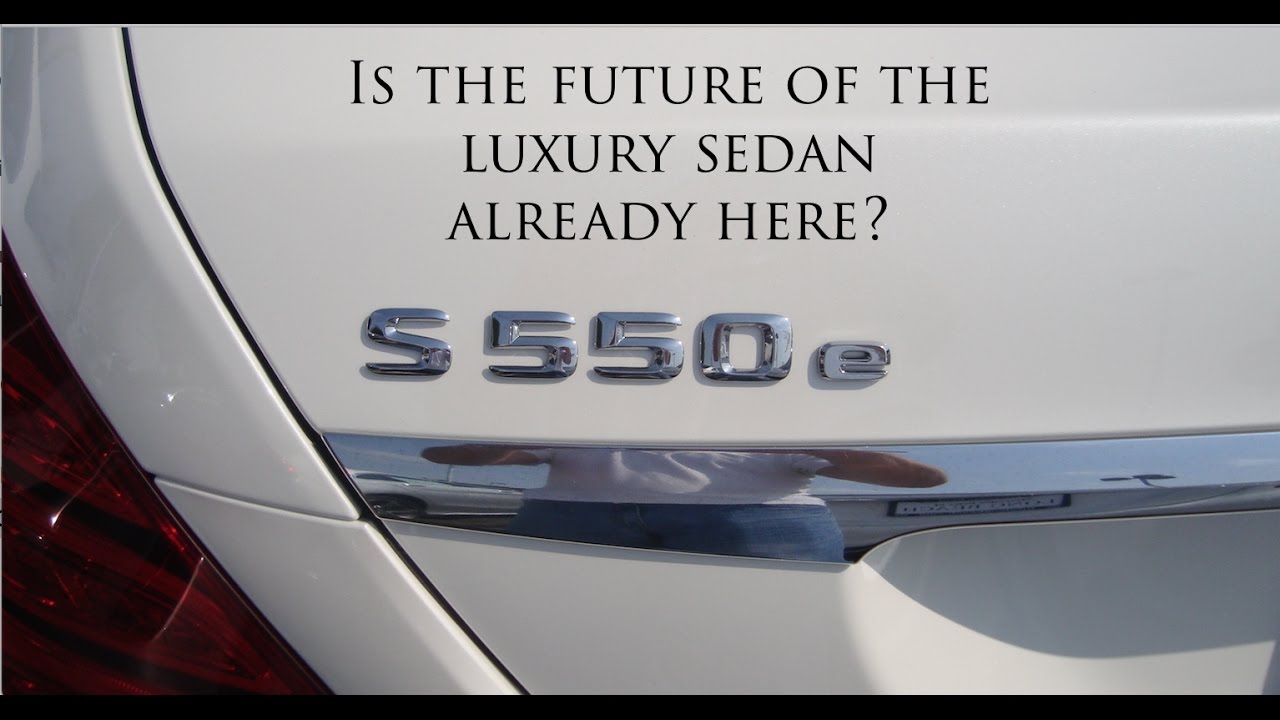 2016 S550e! Mercedes-Benz Plug-In Hybrid. Is the Future of the Luxury Sedan already Here?