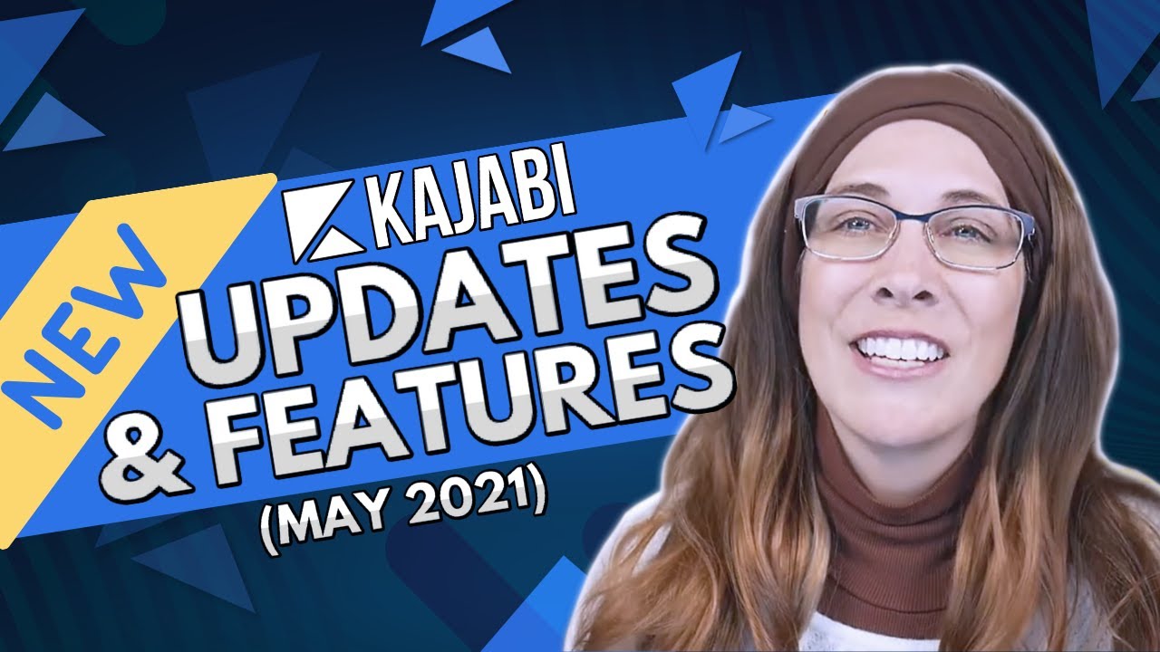 Kajabi Feature Releases (May 2021)