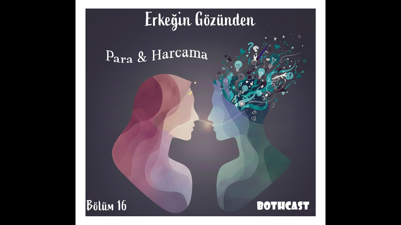Bölüm 16: Para & Harcama: Erkeğin Gözünden