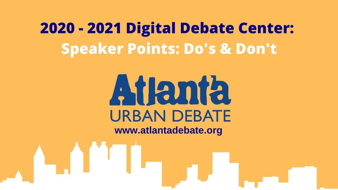 Digital Debate Center: Speaker Points: Do's & Don't