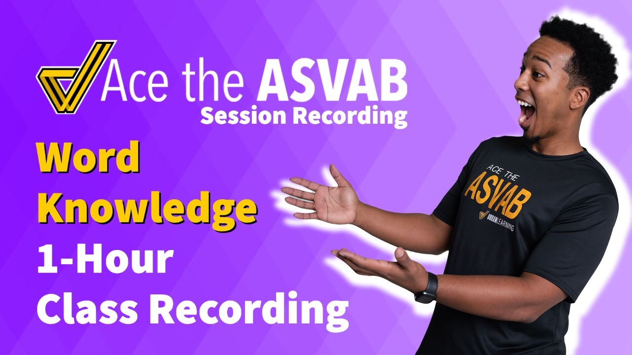 ASVAB Word Knowledge - 1 Hour Session Recording (Register for the Class this Week!)
