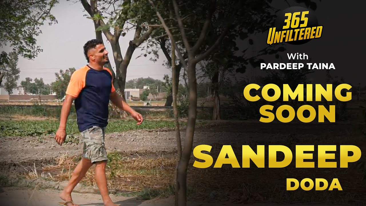 Teaser | Sandeep Doda | 365 Unfiltered With Pardeep Taina | Kabaddi365