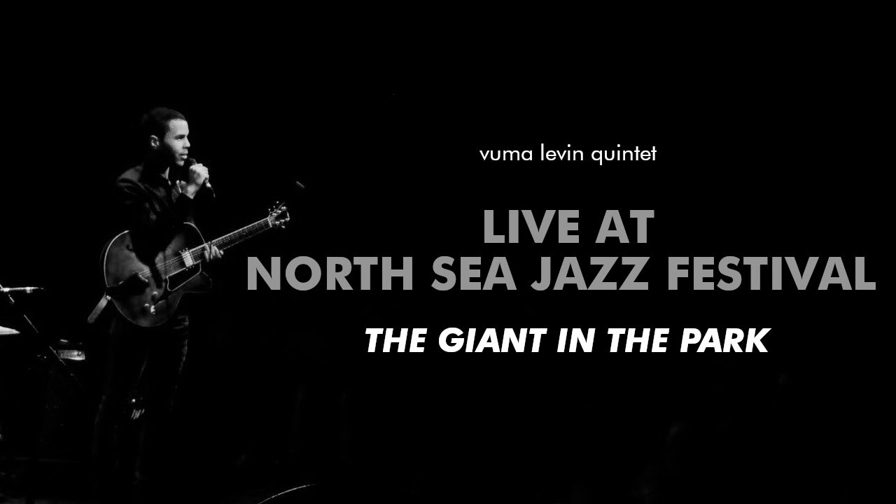 Vuma Levin Quintet, Live at North Sea Jazz Festival, The Giant In The Park, South African Jazz