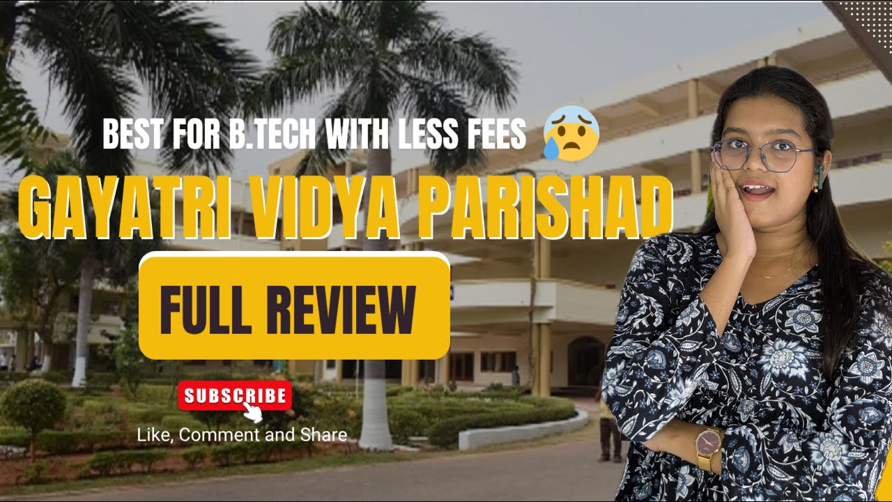 Gayatri Vidya Parishad &ndash; Best Engineering College? | Fees, Courses, Placement  | Honest Review