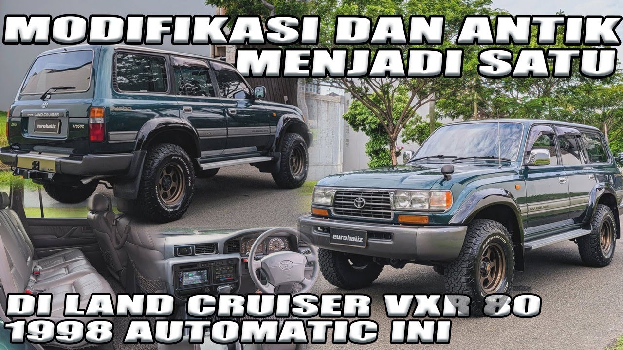 MODIFIKASI DAN ANTIK MENJADI SATU DI LAND CRUISER VXR 80 1998 AUTOMATIC INI
