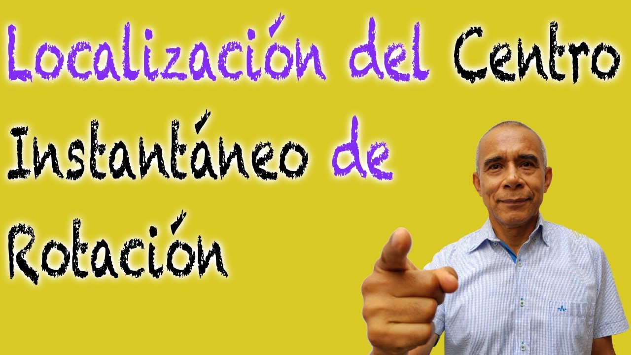 Localización del Centro Instantáneo de Rotación