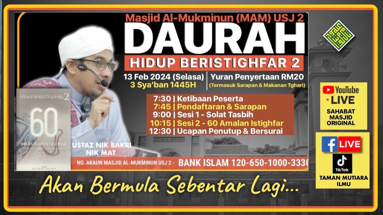 Ustaz Nik Bakri Nik Mat : Daurah Hidup Beristighfar 2: 60 Himpnan Istighfar (Masjid Al Mukminun USJ