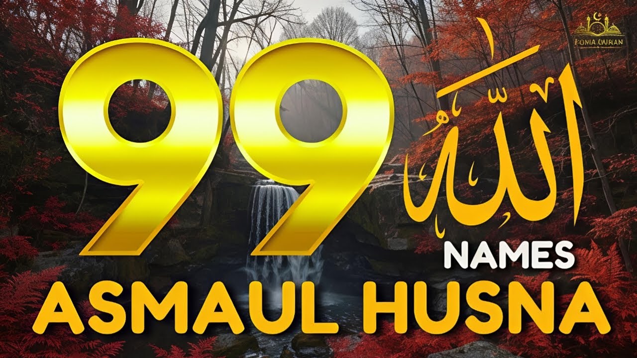 99 Names of Allah LIVE | Asma Ul Husna | Allah 99 Names Song (No Music) | Heart Soothing & Powerful