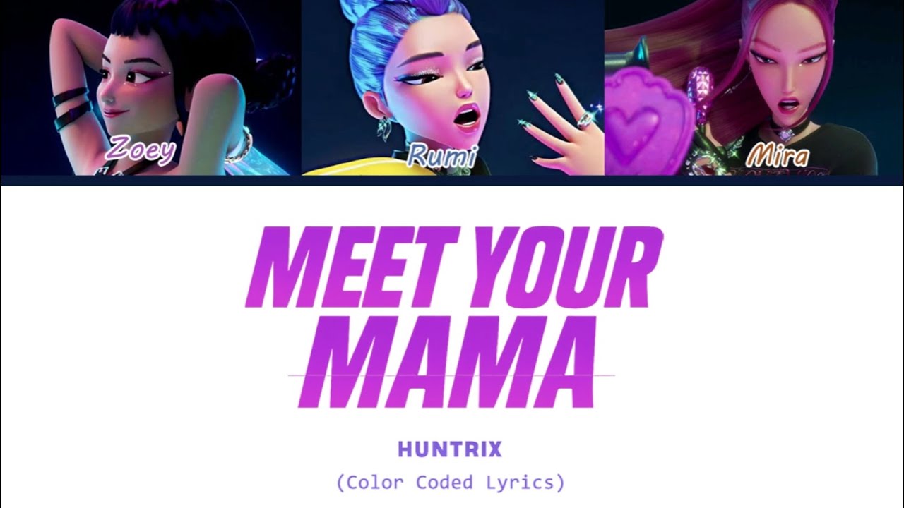 Huntrix (헌트릭스) 'Meet Your Mama' | Fanmade Song (Color Coded Lyrics)