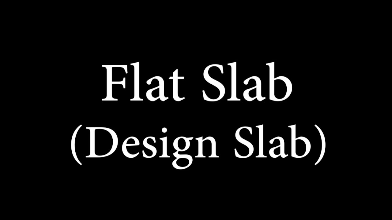 (Flat Slab 1 (Design Slab