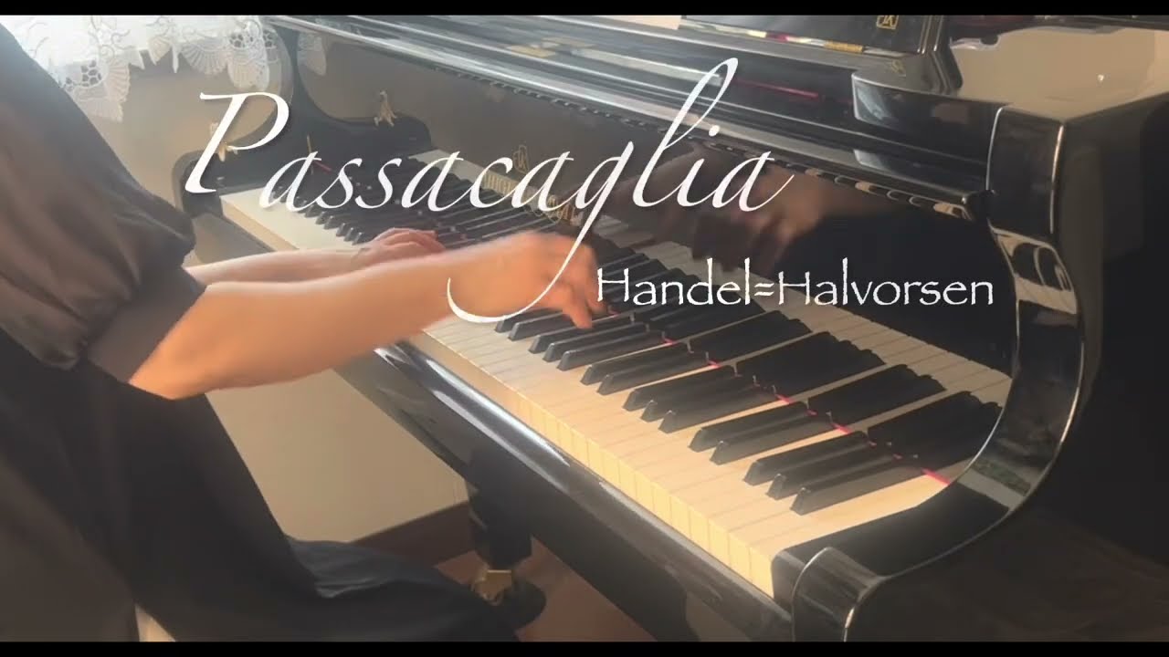 「ヘンデル：パッサカリア Piano ver. 2」(Handel,