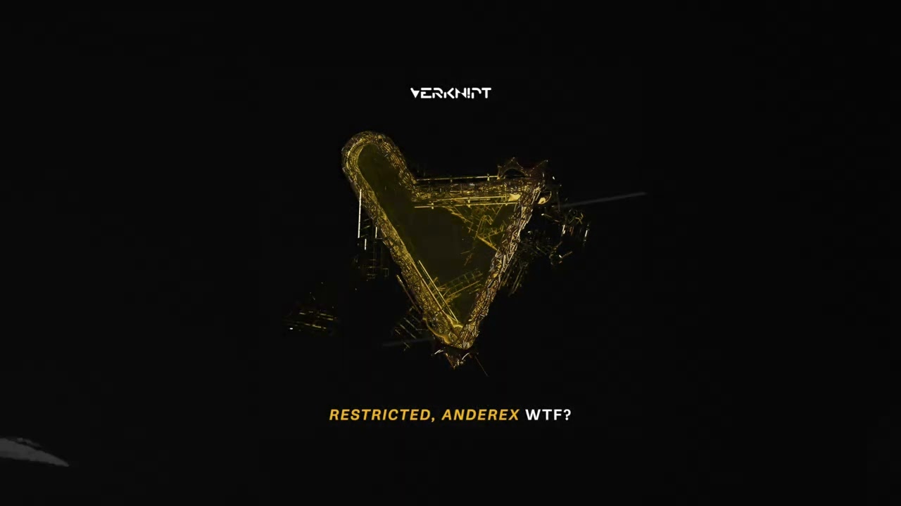 Restricted, Anderex - WTF?