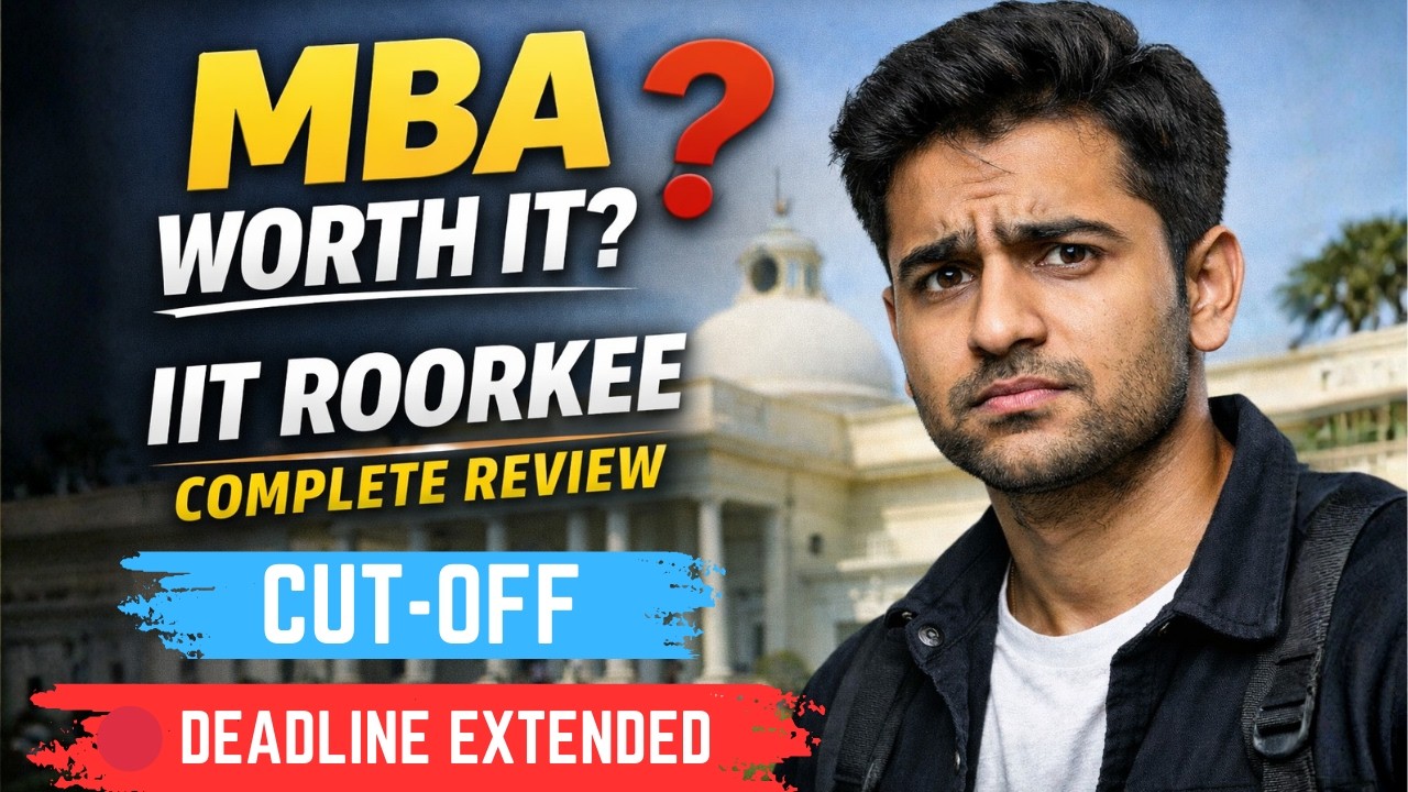 IIT Roorkee MBA 2026 | Placements, Cutoff, Fees, Eligibility & Admission Process (Complete Review)