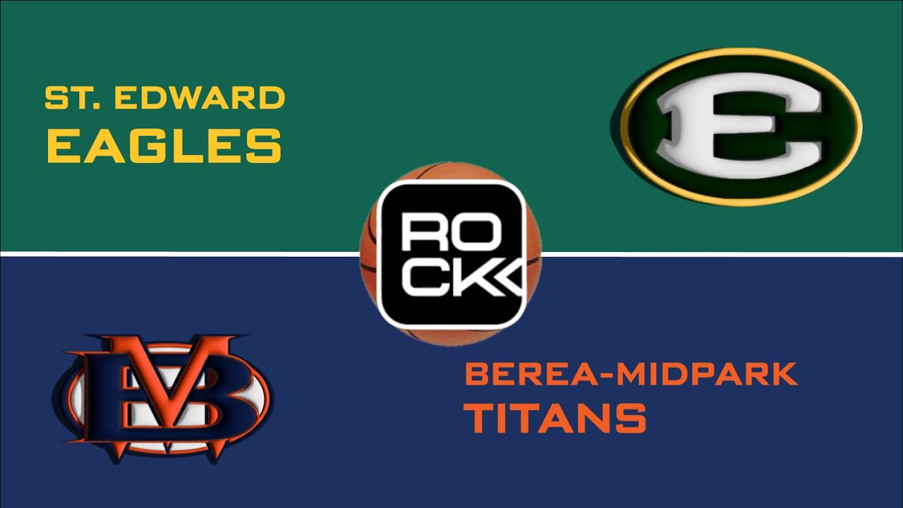 [FULL GAME] St. Edward vs Berea-Midpark Basketball