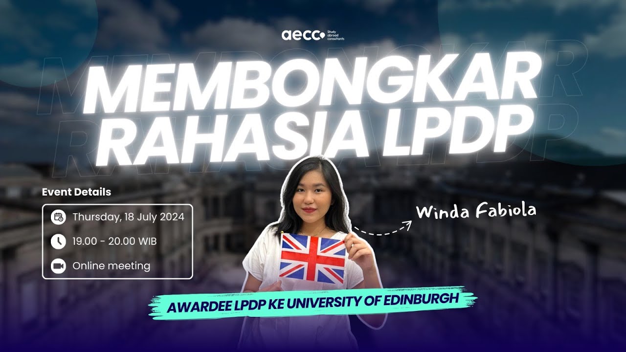 Membongkar Rahasia LPDP: Tips Jitu dari Awardee The University of Edinburgh