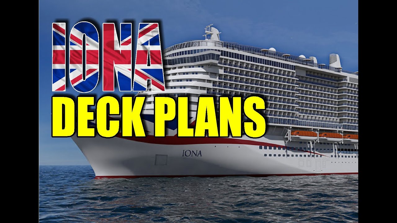 P&O Cruises IONA - Deck Plans - Launches May 2020
