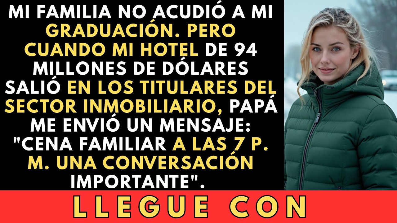 Mi Familia No Acudió A Mi Graduación. Pero Cuando Mi Hotel De 94 Millones De Dólares Salió En Los...