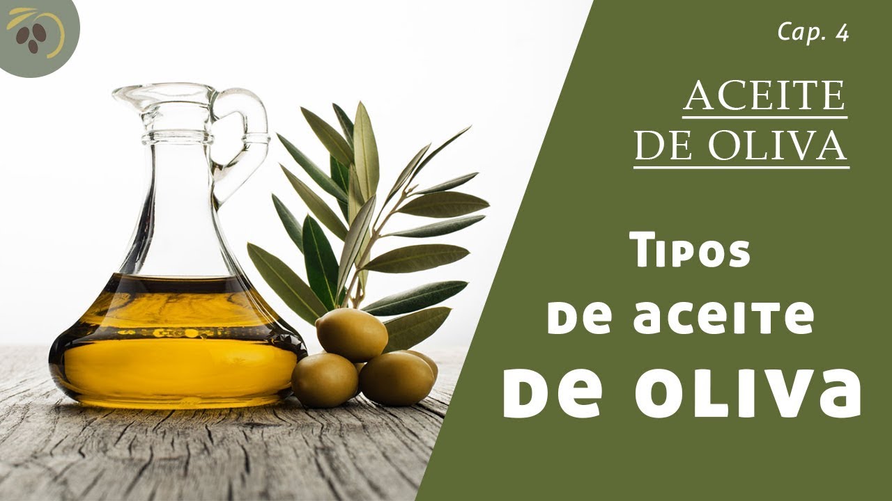ACEITE DE OLIVA, Clases de Aceite de Oliva