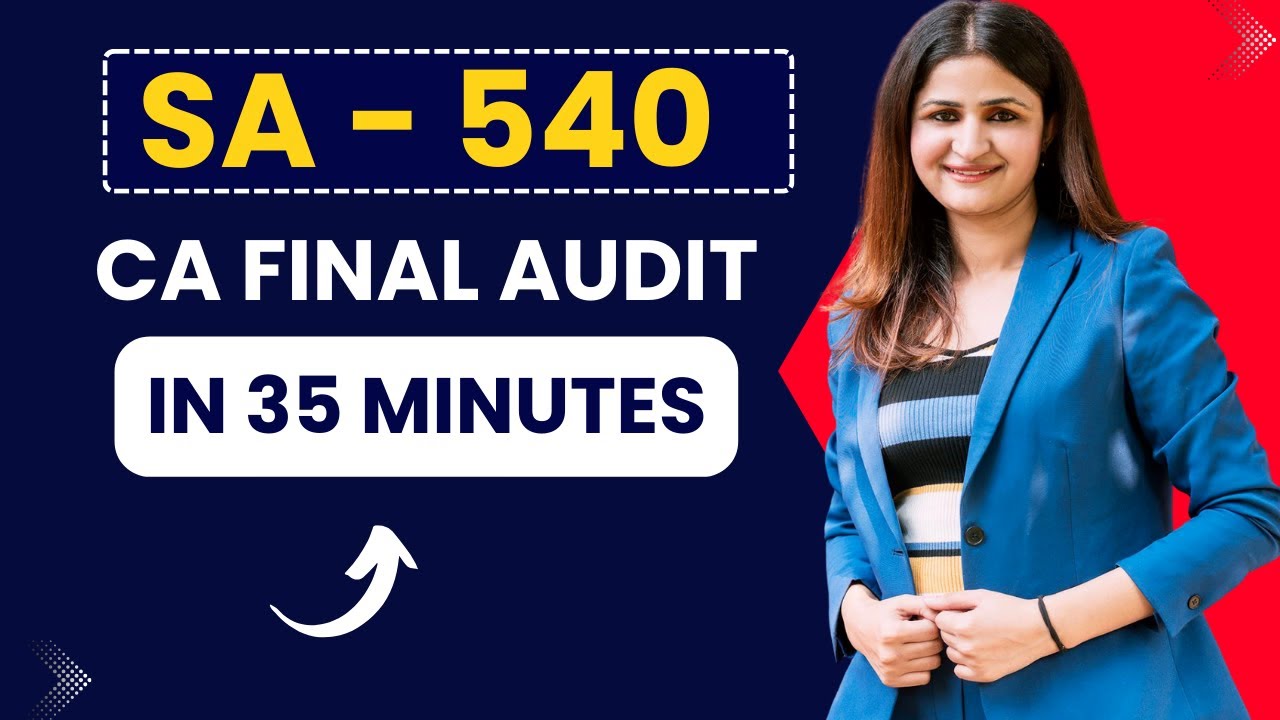SA 540  | CA FINAL AUDIT | CA FINAL AUDIT NEW SYLLABUS |  CA FINAL REVISION | CA EXAMS |