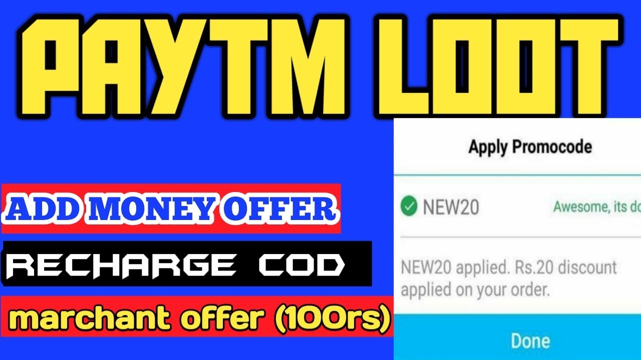 paytm New 20 add money cod.recharge cod.gold cod .only new user