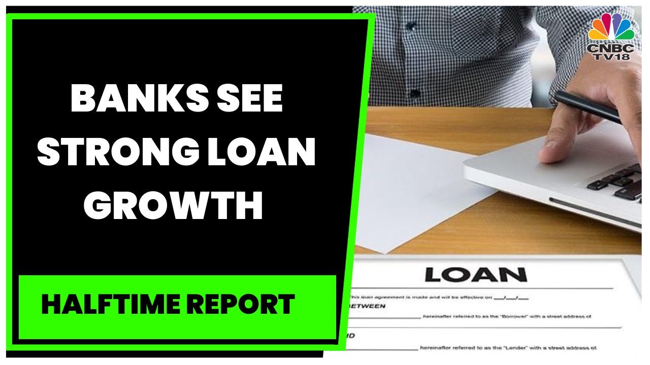 Banks See Strong Loan Growth, Abhishek Kothari Shares More Details | Halftime Report | CNBC-TV18