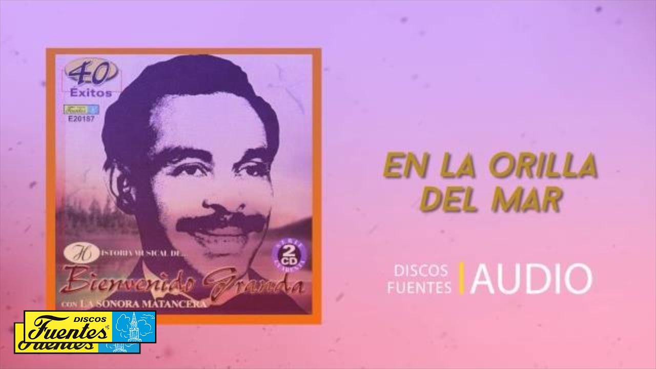 Bienvenido Granda - En la orilla del mar (Audio) | Discos Fuentes