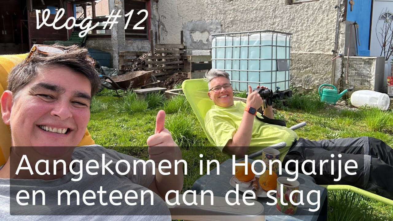 #12 - Aangekomen in Hongarije en meteen aan de slag