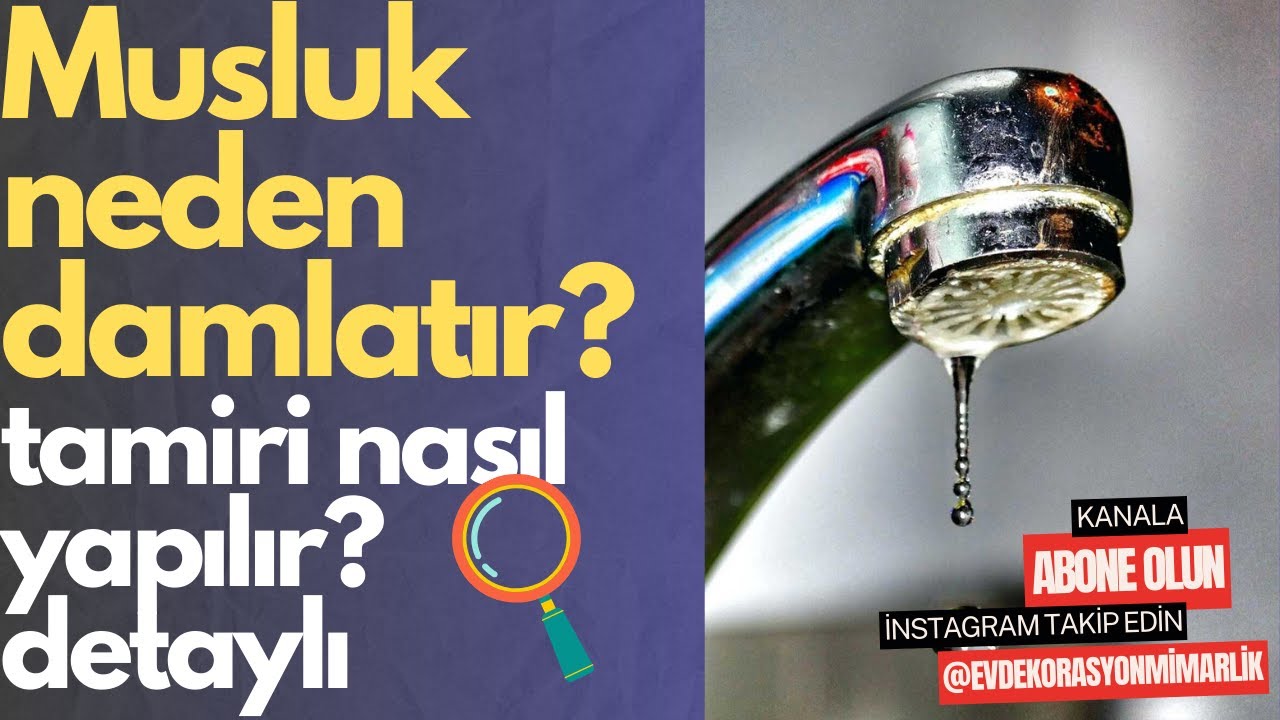 Musluk neden damlatır? | Damlayan musluk tamiri nasıl yapılır? |Musluk kartuş değişimi nasıl yapılır