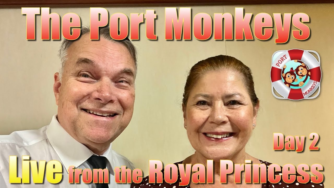 Port Monkeys Live from the Champagne Waterfall on the Royal Princess, day 2